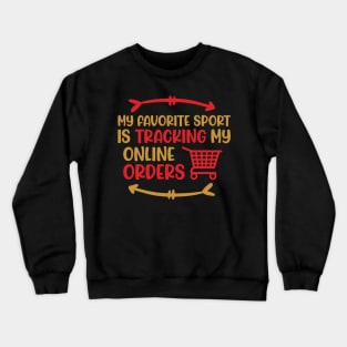 My favorite sport is tracking black Crewneck Sweatshirt